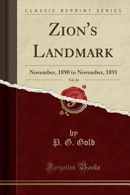 Read Zion's Landmark, Vol. 24: November, 1890 to November, 1891 - P.D. Gold file in PDF