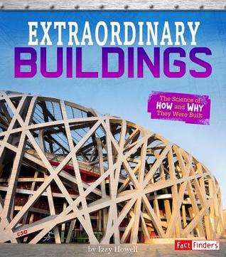 Read online Extraordinary Buildings: The Science of How and Why They Were Built - Izzi Howell | PDF