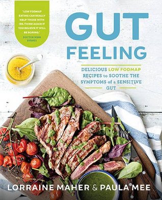 Download Gut Feeling: Delicious Low Fodmap Recipes to Soothe the Symptoms of a Sensitive Gut - Paula Mee file in ePub