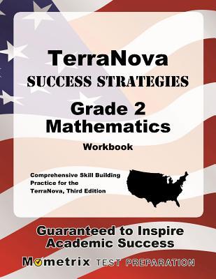 Read Terranova Success Strategies Grade 2 Mathematics Workbook: Comprehensive Skill Building Practice for the Terranova, Third Edition - Terranova Exam Secrets Test Prep file in ePub