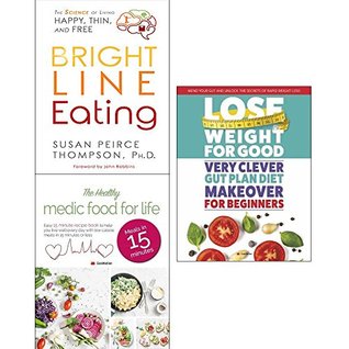Read online Bright line eating [hardcover], healthy medic food for life and very clever gut diet 3 books collection set - Susan Peirce Thompson, Ph.D. file in ePub
