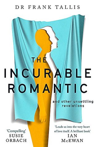 Read The Incurable Romantic: and Other Unsettling Revelations - Frank Tallis file in ePub