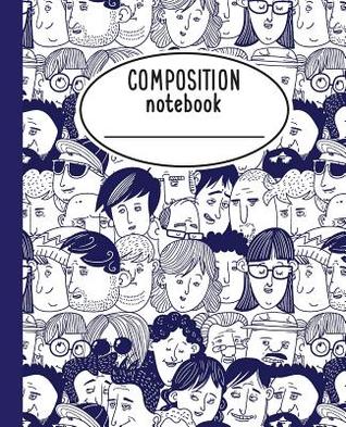 Read Composition Notebook: Colorful People Wide Ruled Composition Notebook 100 Pages - (Standard Size 7.5x9.25): Composition Notebook for School - NOT A BOOK | PDF