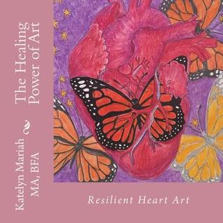 Download Resilient Heart Art: The Healing Power of Art - Katelyn Mariah file in ePub