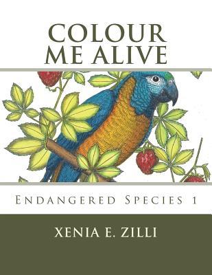 Download Colour Me Alive: Endangered Species, Colouring Book 1 - Xenia E Zilli | ePub