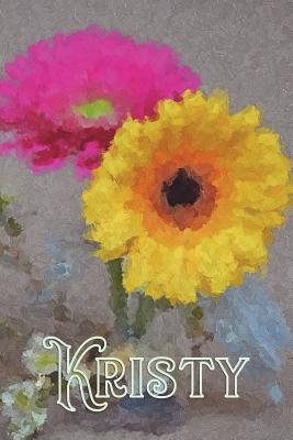 Read Kristy: Personalised Notebook 6x9 Lined Writing Notebook Journal 120 Pages Perfect for Gifts or Other Holidays Kristy - NOT A BOOK file in ePub