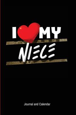 Download I Love My Niece: Blank Lined Journal with Calendar for Your Niece - NOT A BOOK | ePub