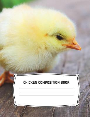Download Chicken Composition Book: Cute Baby Chick Notebook Wide Ruled Writing Diary Practice Journal Organizer: Youth, Kids, Preschool, Kindergarten, Elementary School, Grades, Note Book Pad, Math, English, Art, Science: 7.44x9.69, Notepad Lined Paper, Write - Chicken Rooster Journaling Note Pads | PDF