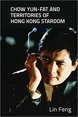 Read online Chow Yun-Fat and Territories of Hong Kong Stardom - Lin Feng | ePub