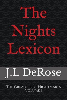 Download The Nights Lexicon: The Grimoire of Nightmares - J L DeRose | ePub