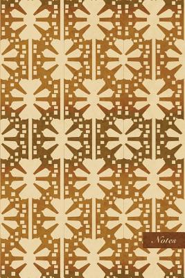 Download Notes: 6x9 Ruled Lined Notebook - Geometry Polygon Cross Flower Abstract Kaleidoscope - Retro Brown Worn Out Vintage Seamless Pattern Cover. Matte Softcover and Cream Interior Papers. - NOT A BOOK | ePub