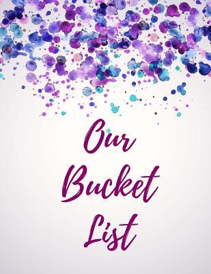 Read online Our Bucket List: Lined Journal Notebook - Funny Couples Gift for Husband, Wife, Girlfriend, Boyfriend - For Writing Journal, Diary Entries, Jotting Reflections, Doodles & Dreaming - List of Travel Destinations & Adventures to Do as a Couple - NOT A BOOK file in ePub