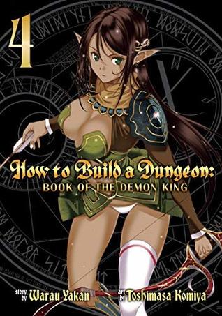 Download How to Build a Dungeon: Book of the Demon King Vol. 4 - Yakan Warau | PDF