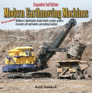 Download Modern Earthmoving Machines: Bulldozers, wheel loaders, bucket wheels, scrapers, graders, excavators, off-road haulers, and walking draglines - Keith Haddock | PDF