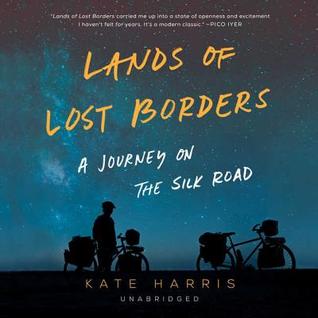 Download Lands of Lost Borders: A Journey of the Silk Road - Kate Harris file in ePub
