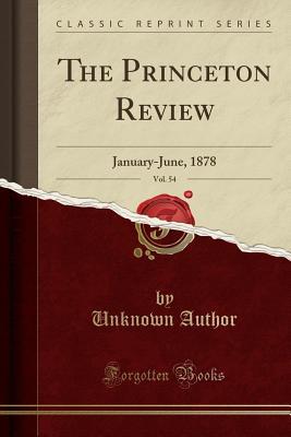 Read The Princeton Review, Vol. 54: January-June, 1878 (Classic Reprint) - Unknown file in ePub