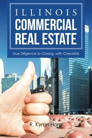 Download Illinois Commercial Real Estate: Due Diligence to Closing, with Checklists - R. Kymn Harp file in ePub