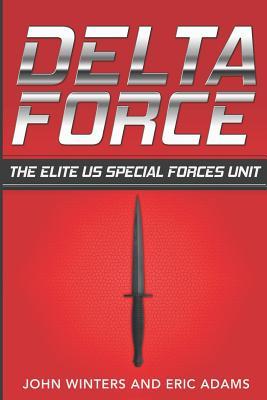 Read online Delta Force: The Elite US Special Forces Unit - John Winters | ePub