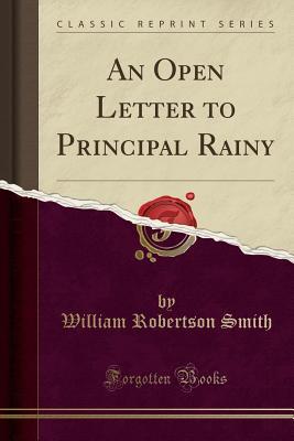 Download An Open Letter to Principal Rainy (Classic Reprint) - William Robertson Smith | ePub