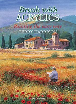Download Brush with Acrylics: Painting the Easy Way (Practical Art Book from Search Press) - Terry Harrison | ePub