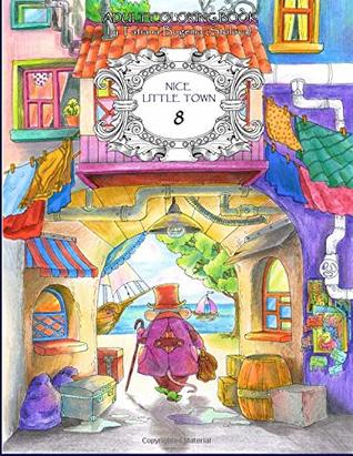 Download Nice Little Town 8: Adult Coloring Book (Stress Relieving Coloring Pages, Coloring Book for Relaxation) - Tatiana Bogema (Stolova) file in PDF