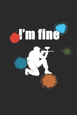 Read online I'm Fine: Ruled Paintball Composition Notebook to Take Notes at Work. Lined Bullet Point Diary, To-Do-List or Journal for Men and Women. - Tbo Publications file in PDF