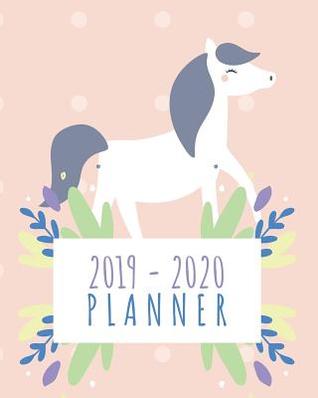 Download 2019 - 2020 Planner: 19 Month Cute Horse Cover June 2019 - December 2020 Daily & Weekly Organizer, Scheduling and Calendar with Events Planning Checklist - April Starck | ePub