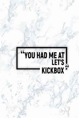 Download You Had Me at Let's Kickbox: Dot Grid Journal, Journaling Diary, Dotted Writing Log, Dot Grid Notebook Sheets to Write Inspirations, Lists, Goals -  | PDF