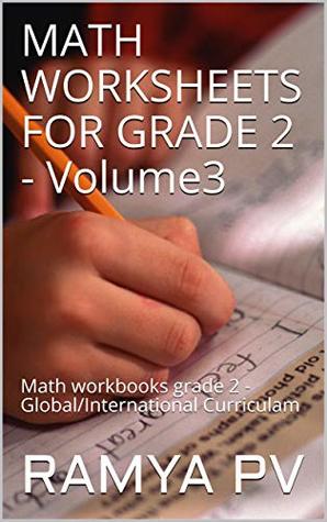 Download MATH WORKSHEETS FOR GRADE 2 - Volume3: Math workbooks grade 2 - Global/International Curriculam (BooksBuddyMath) - RAMYA PV file in PDF