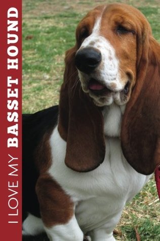 Read online I Love My Basset Hound (6x9 Journal): Lightly Lined, 120 Pages, Perfect for Notes and Journaling - HappyDayJournals | PDF