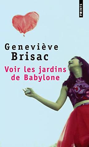 Read Voir Les Jardins de Babylone (English and French Edition) - Genevi've Brisac file in PDF