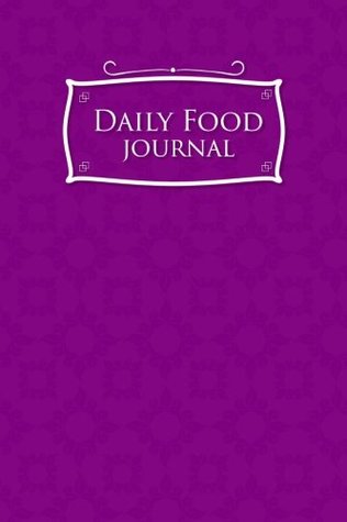 Download Daily Food Journal: Food Diary Journal, Food Journal Weight Loss, Weight Loss Food Journals, Space For Meals, Amounts, Calories, Body Weight, Exercise  & Meds, Water, Purple Cover (Volume 31) - Moito Publishing file in PDF