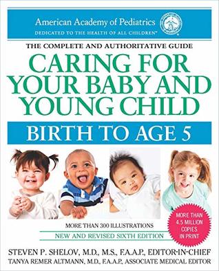 Read Caring for Your Baby and Young Child: Birth to Age 5 - American Academy of Pediatrics | ePub