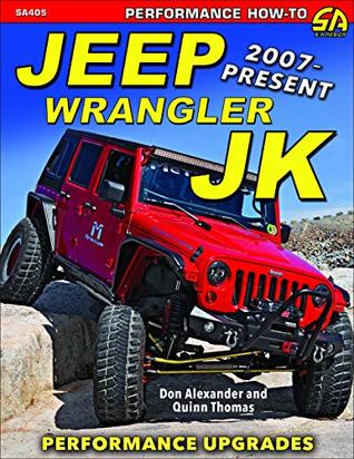 Read Jeep Wrangler JK 2007 - Present: Performance Upgrades - Don Alexander | PDF