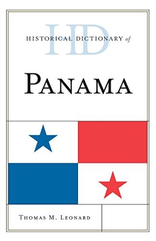 Read online Historical Dictionary of Panama (Historical Dictionaries of the Americas) - Thomas M. Leonard file in PDF