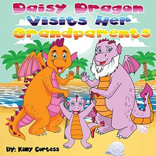 Read online Daisy Dragon Visits Her Grandparents: Children Bedtime story picture book for Kids (reading books for children ages 3-5 4) - Kelly Curtiss file in ePub