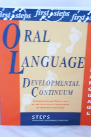 Read online First Steps ORAL LANGUAGE DEVELOPMENTAL CONTINUUM - STEPS Professional Development & Consulting | PDF