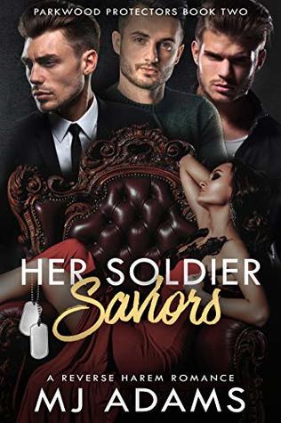 Read online Her Soldier Saviors: A Slow-Burn Military Romance (Parkwood Protectors Romance Book 2) - MJ Adams | ePub