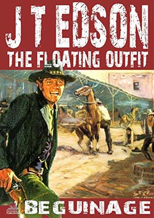 Read The Floating Outfit 39: Beguinage (A Floating Outfit Western) - J. T. Edson | ePub