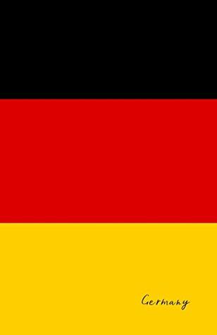 Download Germany: Flag Notebook, Travel Journal to write in, College Ruled Journey Diary - Travelers Gift file in PDF