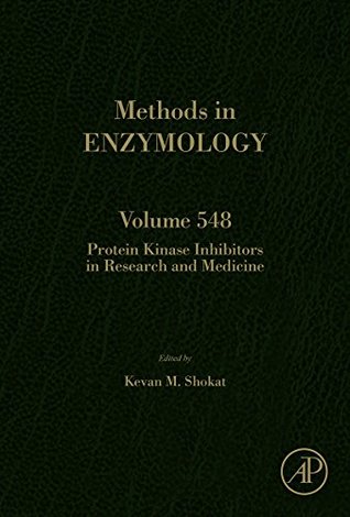 Read online Protein Kinase Inhibitors in Research and Medicine (Methods in Enzymology Book 548) - Kevan M Shokat | PDF