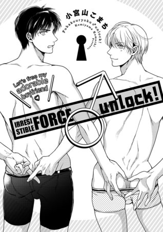Download Fukakouryoku Unlock [Irresistible Force Unlock!] - Komachi Komiyama | ePub