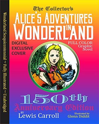 Download Alice's Adventures in Wonderland FULL COLOR: 150th Anniversary Edition - Lewis Carroll | PDF