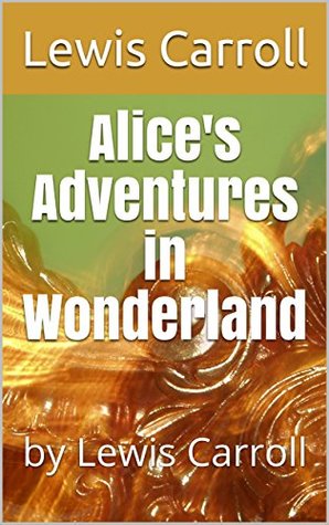 Download Alice's Adventures in Wonderland: by Lewis Carroll - Lewis Carroll | ePub