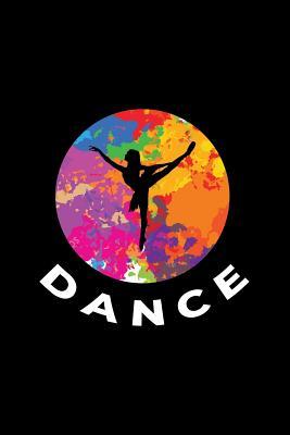 Read Dance: Dot Grid Journal - Ballet Dance Dancer Black Girly Sport Ballerina Gift - Black Dotted Diary, Planner, Gratitude, Writing, Travel, Goal, Bullet Notebook - 6x9 120 pages - Gcjournals Dancing Journals | PDF