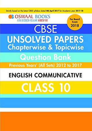 Read online Oswaal Unsolved Paper Question Bank Class 10 English Communicative (March 2018 Exam) - Panel of Experts | ePub