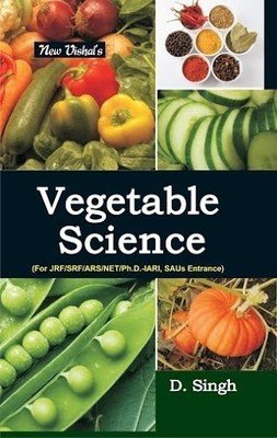 Download Vegetable Science for JRF SRF ARS NET PhD IARI SAUs Entrance - D Singh | PDF