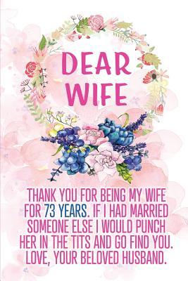 Read Dear Wife Thank you for Being My Wife for 73 Years: Blank Lined Funny Adult 73rd Anniversary Journal / Notebook / Diary / Planner to my Wife. Perfect Gag Anniversary Gift Ideas for her. ( Also Valentine's Day, Birthday or Christmas gift from Husband) - Wicked Treats file in ePub