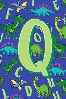 Read Q: Dinosaur Alphabet Practice Writing Book for Kids - Dream Darling Journals | PDF