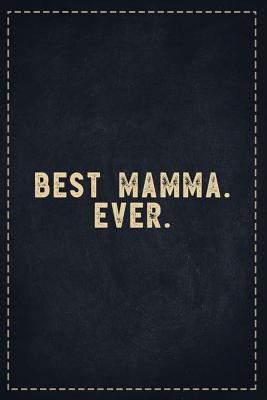 Download The Funny Office Gag Gifts: Best Mamma. Ever. Composition Notebook Lightly Lined Pages Daily Journal Blank Diary Notepad 6x9 - Theofficeboss | ePub